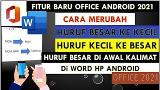 cara mengubah huruf kecil ke besar di hp  word office android 2021