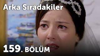 Arka Sıradakiler 159.Bölüm