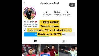 wasit curang shenyin hao indonesia u23 vs Uzbekistan piala asia u23