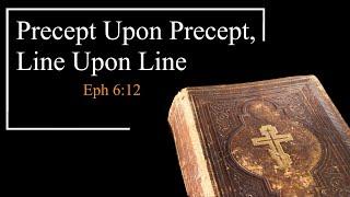 Precept Upon Precept Line Upon Line