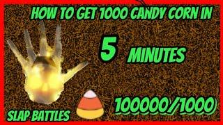 HOW TO GET 1000 CANDY CORN IN 5 MINUTES IN SLAP BATTLES 0 ROBUX NO HACKS REAL