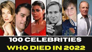 100 Celebrities Famous who died in 2022