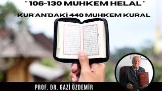 106-130 Muhkem - Helal - Kurandaki 440 Muhkem Kural - Ramazan Sohbetleri - Prof. Dr. Gazi Özdemir