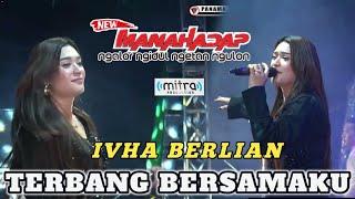 TERBANG BERSAMAKU - IVHA BERLIAN  NEW MANAHADAP  Mitra Audio Live Happy New Year 2024