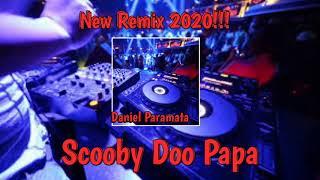 Scooby Doo Papa - Daniel Paramata  New Remix  Terbaru 2020