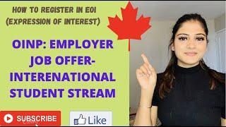 HOW TO REGISTER FOR OINP Employer Job Offer International Student stream. Expression of Interest.