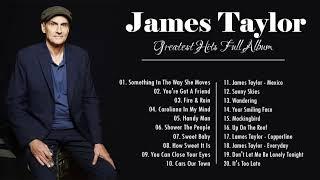 James Taylor Greatest Hits Full Album  Best Songs Of Jame Taylor