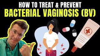 Doctor explains HOW TO TREAT AND PREVENT BACTERIAL VAGINOSIS BV