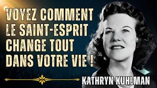 KATHRYN KUHLMAN - LAISSEZ LE SAINT-ESPRIT PRENDRE LE CONTRÔLE ET TRANSFORMEZ VOTRE VIE MAINTENANT 