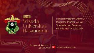 Wisuda Universitas Hasanuddin Periode Mei Tahun Akademik 2023  2024