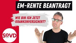 Antrag EM-Rente Was ist jetzt mit der Krankenversicherung?