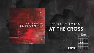 Chris Tomlin - At The Cross Love Ran Red  1 Hour Lyrics