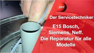 Fehler E15  Bosch Siemens Neff Spülmaschine - Die Reparatur für alle Modelle