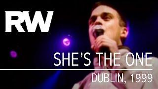 Robbie Williams  Shes The One  Live in Dublin 1999