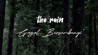 the Rain - Gagal Bersembunyi  Speed up 