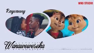 Rayvanny - Wanaweweseka Chipmunks