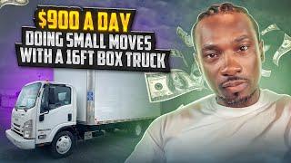 Make $900 A Day With A 16ft Box Truck Doing Small Moves