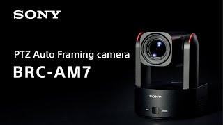 Product Announcement BRC-AM7  Sony  PTZ camera