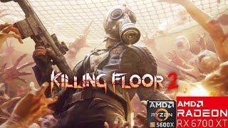 Killing Floor 2 - Ryzen 5 5600X + RX 6700 XT - 1080 ULTRA Settings