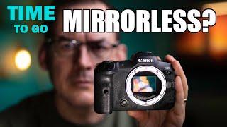 THE TRUTH ABOUT SWITCHING TO MIRRORLESS CAMERAS DSLR vs mirrorless cameras explored