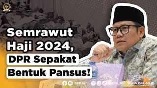 SEMRAWUT HAJI 2024 DPR SEPAKAT BENTUK PANSUS