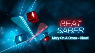 Mary On A Cross - Ghost Beat Saber