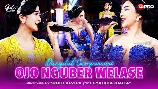 Ochi Alvira Ft. Syahiba Saufa - Ojo Nguber Welase  Dangdut Campursari Version 