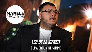 Mix - Leo de la Kuweit - DUPA GREU VINE SI BINE  Manele Records 2024