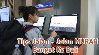 Jalan-jalan ke Bali Murah Meriah Part-1  Wisata & Traveling Murah ke Bali