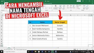 Cara Mengambil Nama Tengah di Excel