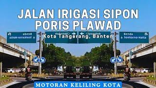 Vlog #59 Keliling Kota Tangerang Motoran ke Jalan Irigasi Sipon Poris Plawad  Motovlog City Tour