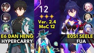 E6 Dan Heng Hypercarry & E0S1 Seele FUA  Memory of Chaos Floor 12 3 Stars  Honkai Star Rail 2.4