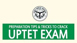 Preparation Tips & Tricks to Crack UPTET Exam