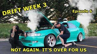Drift Week 3 - Episode 6