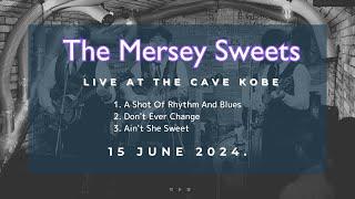 The Mersey Sweets  2024.6.15  Live at the cave KOBE  （Beatles cover）