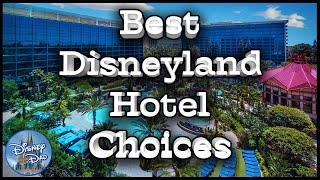 BEST Disneyland Hotels On-Site and Off-Site Recommendations