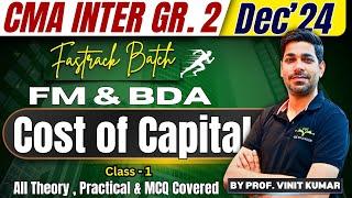 Cost of Capital  CMA Inter Dec24  Complete Revision  FM & BDA  By Prof. Vinit Kumar sir