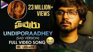 Undiporaadhey Sad Version Full Video Song  Hushaaru Latest Telugu Movie Songs  Telugu FilmNagar