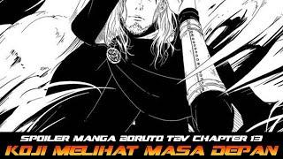 GILA KASHIN KOJI BISA MELIHAT MASA DEPAN  SPOILER MANGA BORUTO TBV CH.13