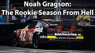 Noah Gragson The Rookie Season From Hell