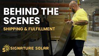 Signature Solar Behind-the-Scenes - Fulfillment & Shipping