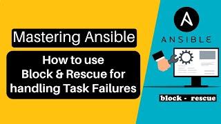 Mastering Ansible Using Block and Rescue for Task Failure Handling  rescue exceptions