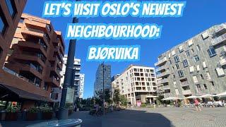 Let’s Visit Oslo’s Newest Neighbourhood Bjørvika