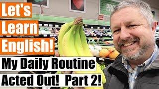 Learn How To Talk About Your Daily Routine in English Part 2