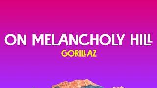 Gorillaz - On Melancholy Hill Lyrics Terjemahan