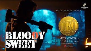 LEO- Bloody sweet promo Repeat mode - 25 Mins  Thalapathy Vijay   Lokesh Kanagaraj  Anirudh