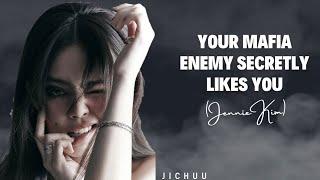 YOUR MAFIA ENEMY SECRETLY LIKES YOU JENNIE ONESHOT