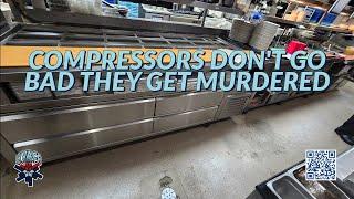 COMPRESSORS DONT GO BAD THEY GET MURDERED