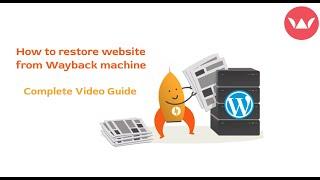 How to restore website from Wayback machine  Complete Video Guide