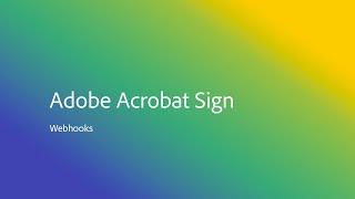 How to setup Webhooks in Adobe Acrobat Sign